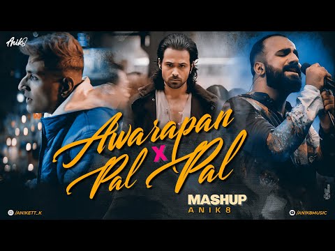 Awarapan x Pal Pal Mashup | Afusic | ANIK8 | Talwinder | Jukebox | Latest Romantic Songs