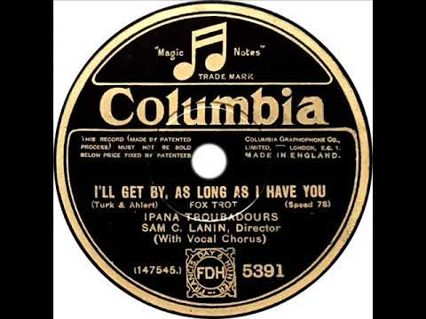 Ipana Troubadours (Sam Lanin) - I'll Get By, As Long As I Have You (Bing Crosby)