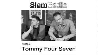 #SlamRadio - 062 - Tommy Four Seven