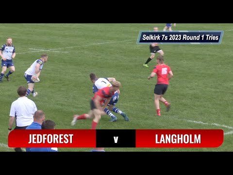 SELKIRK SEVENS 2023 - ROUND 1 TIE 2 - ALL THE TRIES - JEDFOREST v LANGHOLM