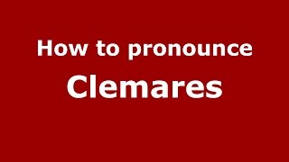 How to pronounce Clemares