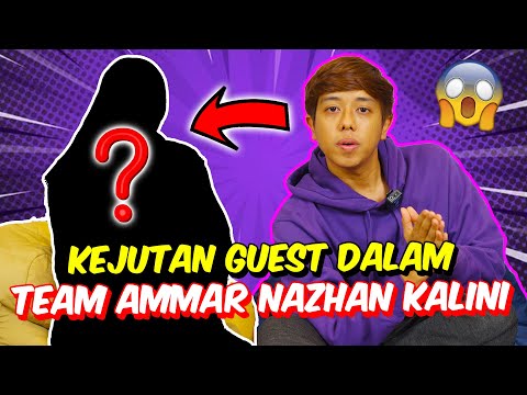 KEJUTAN GUEST DALAM TEAM AMMAR NAZHAN KALINI - SEKIAN LAMA MENGHILANG , APA DAH JADI ?! -