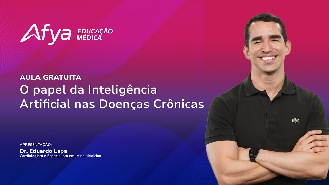 AULA GRATUITA: O papel da Inteligência Artificial nas Doenças Crônicas