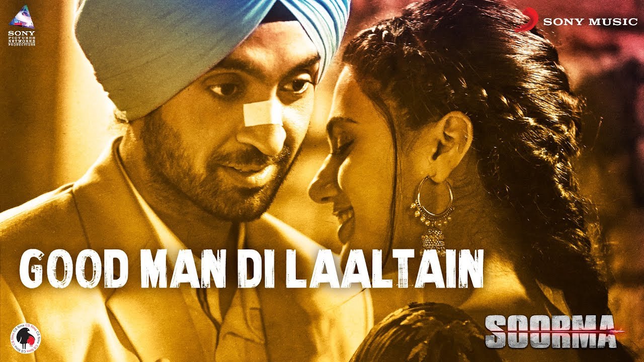 Good Man Di Laltain Lyrics | Soorma | Sukhwinder Singh, Sunidhi Chauhan