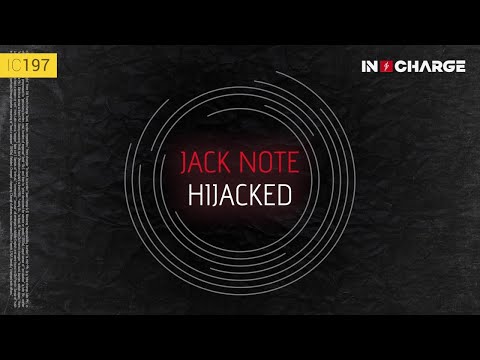 Jack Note - Hijacked [In Charge]