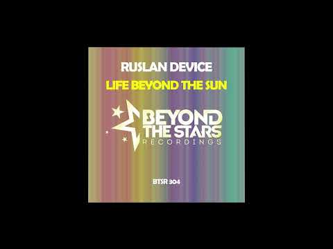 Ruslan Device - Life Beyond The Sun