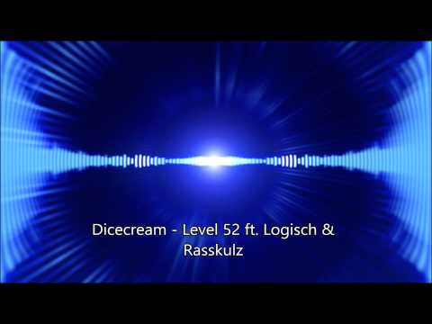 Dicecream - Level 52 ft  Logisch & Rasskulz