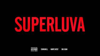 Starshell- Superluva feat. Kanye West & Big Sean (HQ) (NEW)