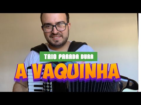 A Vaquinha - Trio Parada Dura