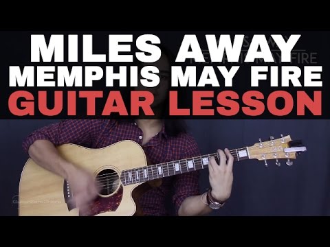 Miles Away - Memphis May Fire