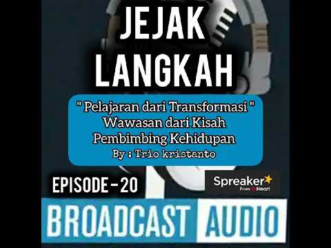 Jejak Langkah eps.20 || Pelajaran dari Transformasi: Wawasan dari Kisah Pembimbing Kehidupan.