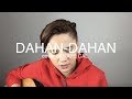 Dahan-Dahan - Maja Salvador (KAYE CAL Acoustic Cover)