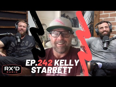 RX'D RADIO E242: Kelly Starrett