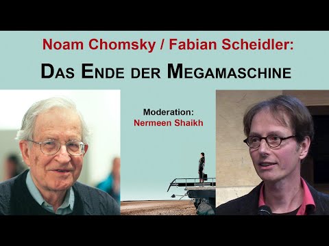 Noam Chomsky, Fabian Scheidler: Das Ende der Megamaschine Geschichte einer scheiternden Zivilisation