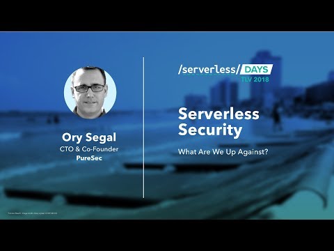 Ory Segal: Serverless Security // Serverless Days TLV