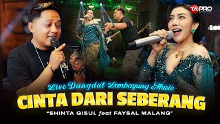 Download lagu CINTA DARI SEBERANG - SHINTA GISUL FT. FAYSAL MALANG (Live Dangdut Lembayung Music) mp3