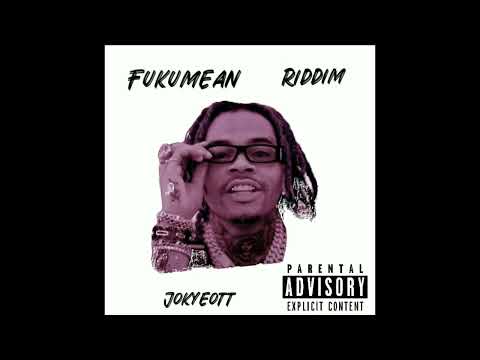 FUKUMEAN BOUYON RIDDIM - JOKYE OTT
