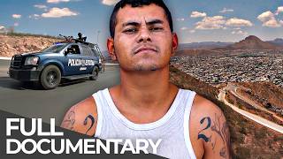 Dangerous Cities: Chihuahua - Life Under Cartel Rule | Free Documentary