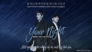 (Vietsub) Your Night (당신의 밤) - Hwang Kwang Hee X Gaeko feat. Oh Hyuk