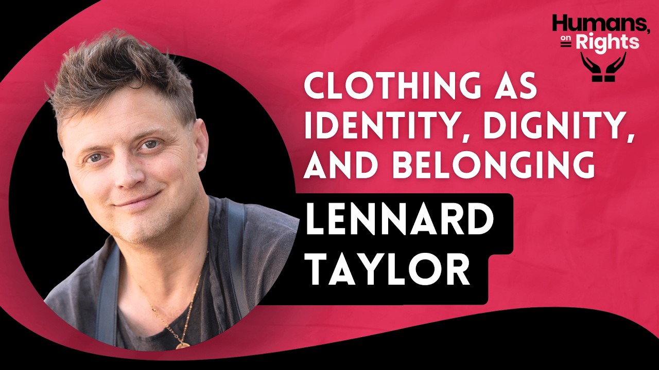 Lennard Taylor: Clothing as Identity, Dignity, and Belonging