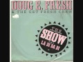 Doug E Fresh & The Get Fresh Crew - La Di Da Di