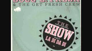 Doug E Fresh &amp; The Get Fresh Crew - La Di Da Di