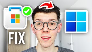 How To Fix Microsoft Store Not Opening - Full Guide