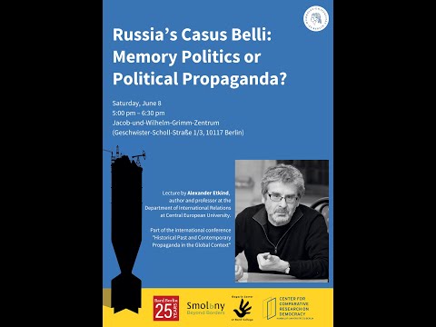 Russia’s Casus Belli: Memory Politics or Political Propaganda? Lecture by Alexander Etkind