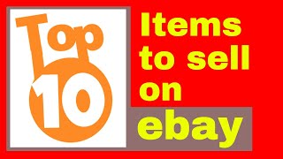 My top 10 things that ANYONE can EASILY find to sell on ebay and make money
