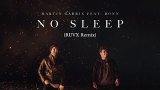 Martin Garrix No Sleep (Feat. Bonn) (RUVX Remix) (Visualizer)