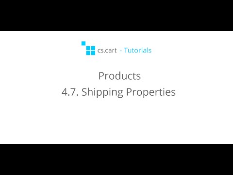 CS-Cart Tutorials. eCommerce Store Products - CS-Cart Shipping Properties
