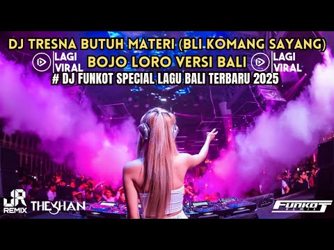 BALI BOS‼️DJ TRESNA BUTUH MATERI MR RAYEN FT OMANG VERLY (VIRAL) X BOJO LORO VERSI BALI TERBARU 2K25