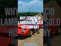 Why Ferruccio Lamborghini Sold Lamborghini