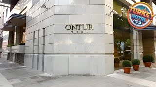 Ontur Izmir Otel | İzmir, Turkey | Hotel Review 🏩