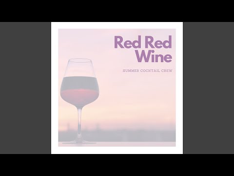 Red Red Wine