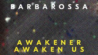 Barbarossa - Awakeners Awaken Us video