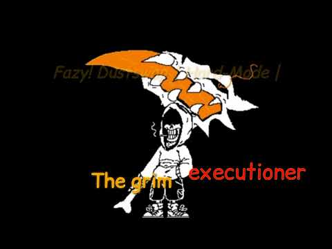Fazy! Dustswap [Hard-Mode] The grim executioner