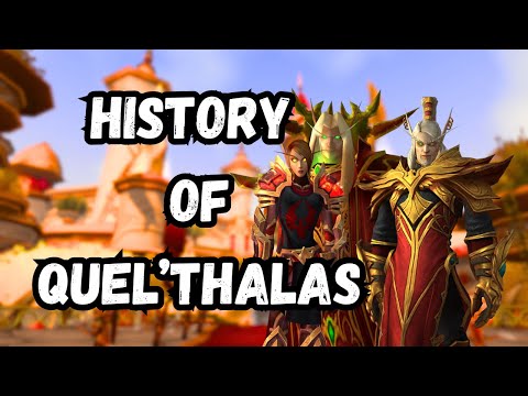 Quel’Thalas: The Rise, Fall & Rebirth of the Elven Kingdom