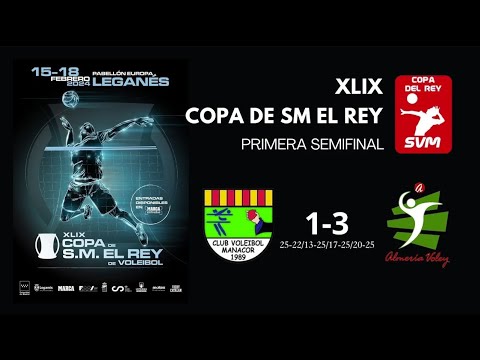 👑🏐 COPA DEL REY 2024 - SEMIFINAL 1 - Conectabalear CV Manacor - Unicaja Costa de Almería