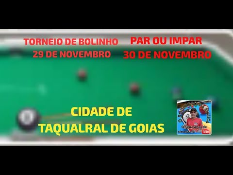 TORNEIO DE BOLINHO NA CIDADE DE TAQUARAL DE GOIAS DIA 29 DE NOVEMBRO 2025 SINUCA AO VIVO