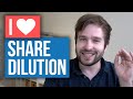 Share Dilution IS GOOD For Your Investment