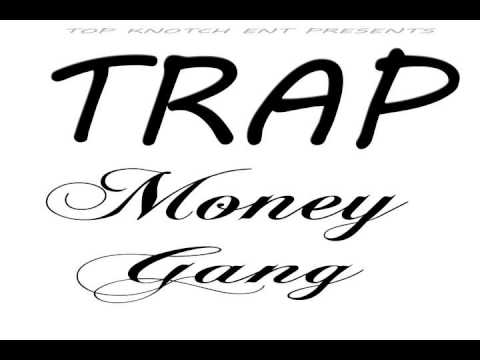 Trap Money Gang - Work