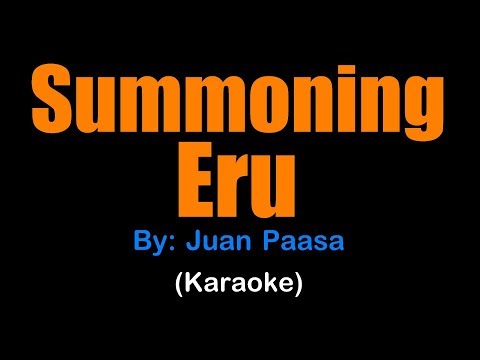 SUMMONING ERU - Juan Paasa (karaoke version)