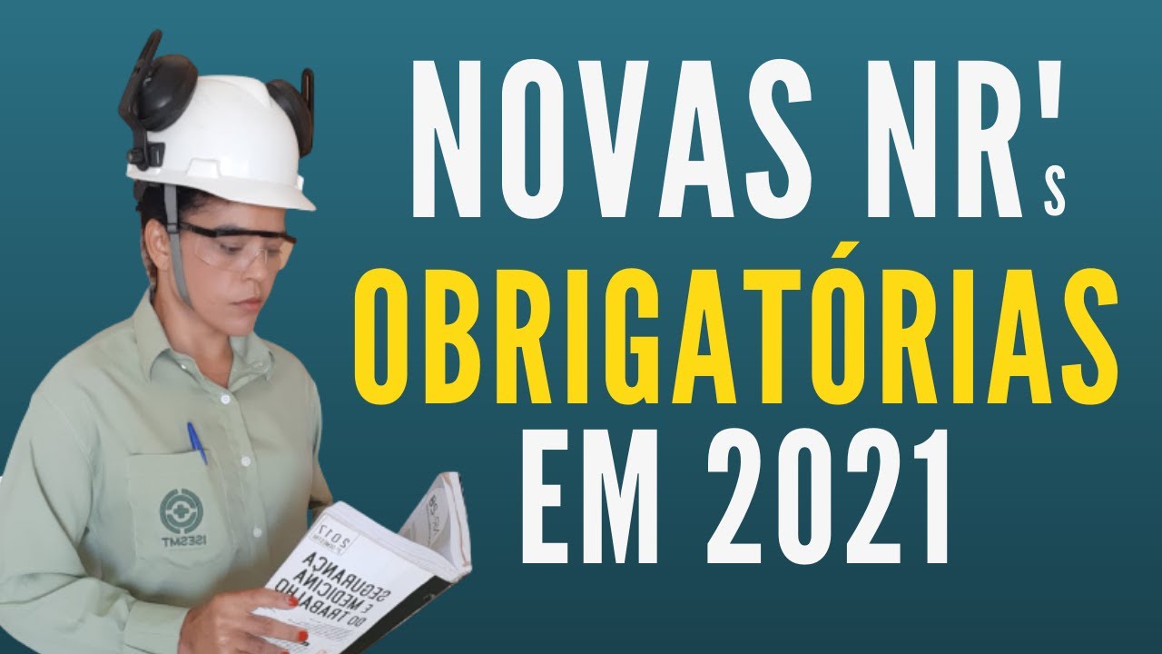 NOVAS NR's OBRIGATÓRIAS EM 2021