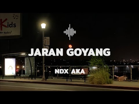 NDX AKA - JARAN GOYANG NEW VERSION (LIRIK LAGU)