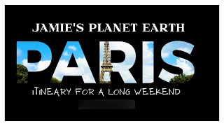 Discover Paris: romance, art, cuisine, and timeless elegance await - Jamie's Planet Earth.