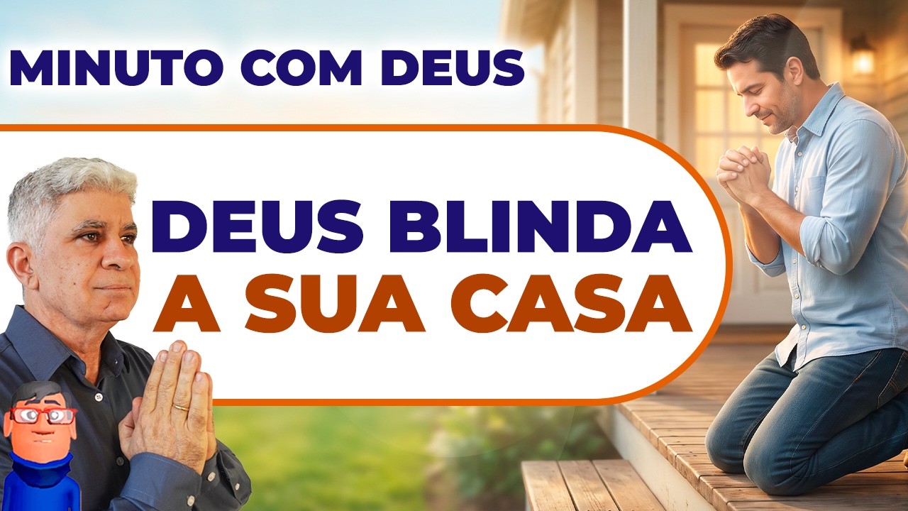 DEUS VAI BLINDAR A SUA FAMÍLIA 