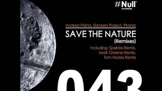 Andrea Frisina, Slackers Project, Pirania - Save The Nature (Tom Hades Remix)