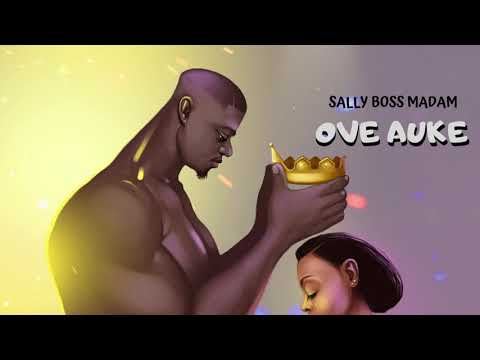 Sally Boss Madam - Ove Auke (Official Audio)