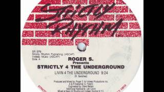 Roger S.* - Strictly 4 The Underground